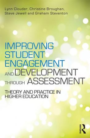 Improving Student Engagement and Development through Assessment