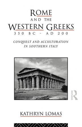 Rome and the Western Greeks 350 BC - AD 200