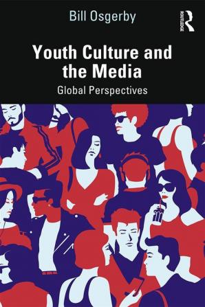 Youth Culture and the Media