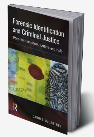 Forensic Identification and Criminal Justice