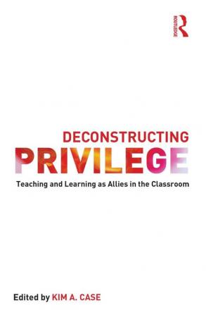 Deconstructing Privilege