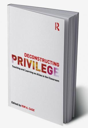 Deconstructing Privilege