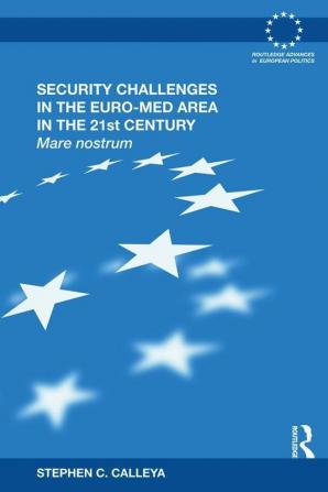 Security Challenges in the Euro-Med Area in the 21st Century