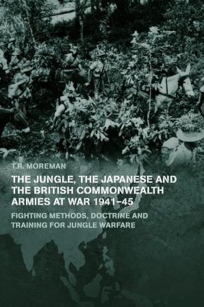 Jungle Japanese and the British Commonwealth Armies at War 1941-45