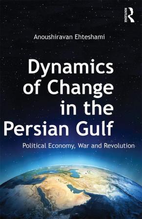 Dynamics of Change in the Persian Gulf