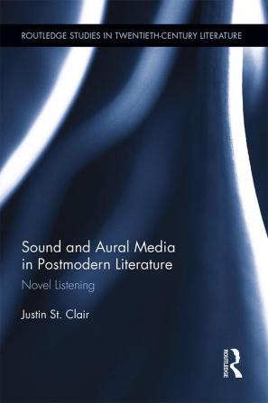 Sound and Aural Media in Postmodern Literature