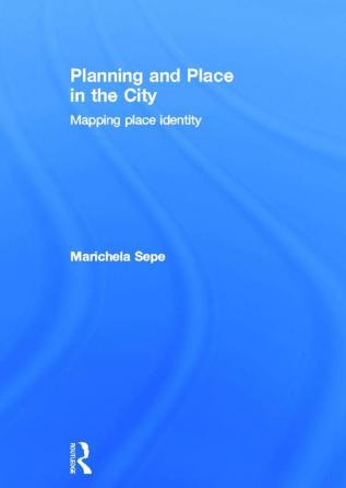 Planning and Place in the City