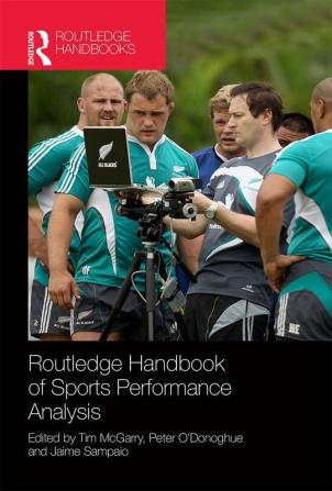 ROUTLEDGE HANDBOOK OF SPORTS PERFORMANCE ANALYSIS