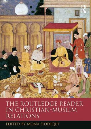 Routledge Reader in Christian-Muslim Relations