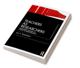 Teachers as Researchers (Classic Edition)