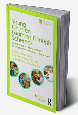 Young Children Learning Through Schemas