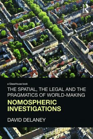 Spatial the Legal and the Pragmatics of World-Making