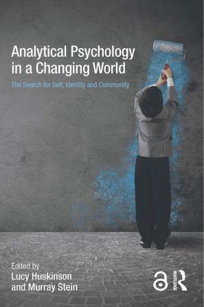 Analytical Psychology in a Changing World: The search for self identity and community