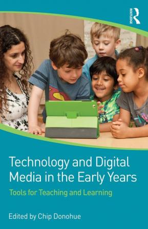 Technology and Digital Media in the Early Years