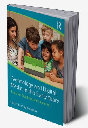 Technology and Digital Media in the Early Years