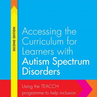 Accessing the Curriculum for Learners with Autism Spectrum Disorders