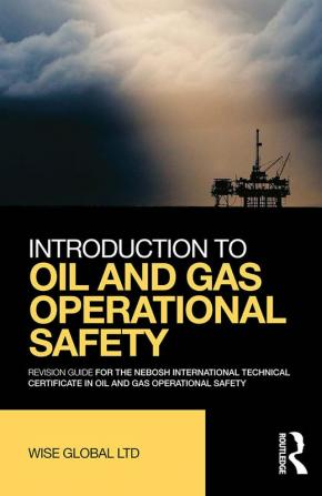 Introduction to Oil and Gas Operational Safety