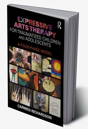 Expressive Arts Therapy for Traumatized Children and Adolescents