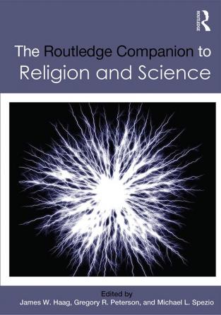 Routledge Companion to Religion and Science