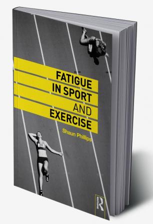 FATIGUE IN SPORT & EXERCISE