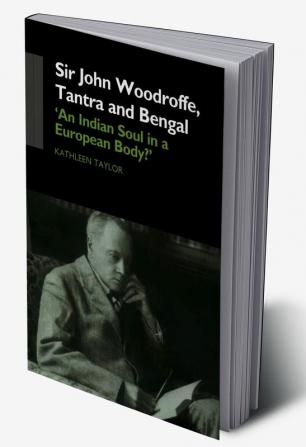 Sir John Woodroffe Tantra and Bengal