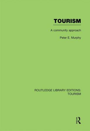 Tourism: A Community Approach (RLE Tourism)