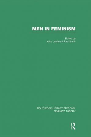 Men in Feminism (RLE Feminist Theory)