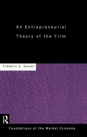 Entrepreneurial Theory of the Firm