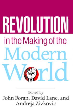 Revolution in the Making of the Modern World