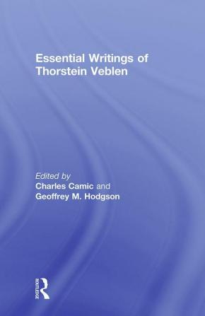 Essential Writings of Thorstein Veblen