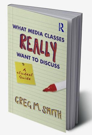 What Media Classes Really Want to Discuss