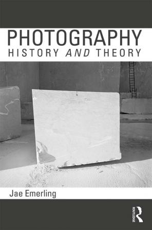 Photography: History and Theory