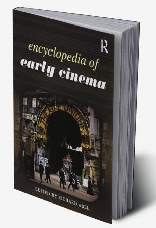 Encyclopedia of Early Cinema