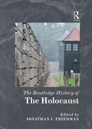 The Routledge History of the Holocaust