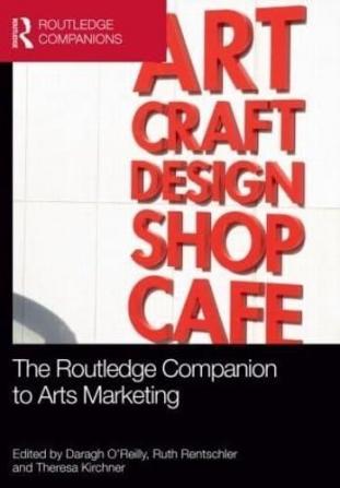 The Routledge Companion to Arts Marketing