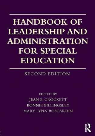 HANDBOOK OF LEADERSHIP AND ADMINISTRATION FOR SPECIAL EDUCATION