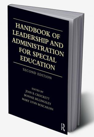 HANDBOOK OF LEADERSHIP AND ADMINISTRATION FOR SPECIAL EDUCATION