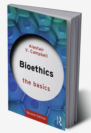 Bioethics: The Basics