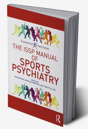 ISSP Manual of Sports Psychiatry