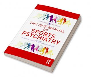 ISSP Manual of Sports Psychiatry