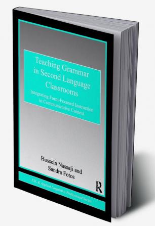 Teaching Grammar in Second Language Classrooms