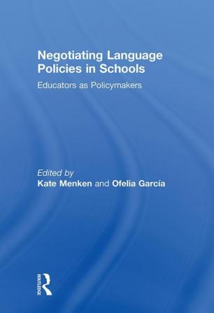 Negotiating Language Policies in Schools