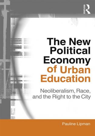 New Political Economy of Urban Education