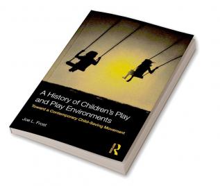 History of Children's Play and Play Environments