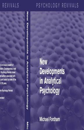 New Developments in Analytical Psychology (Psychology Revivals)