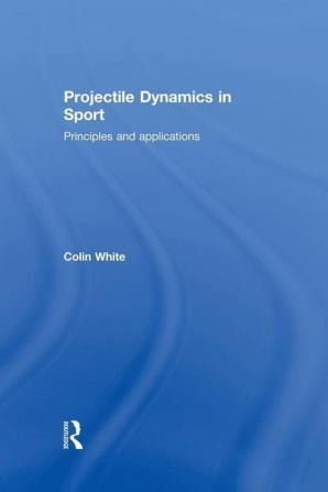 Projectile Dynamics in Sport