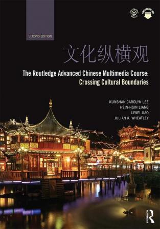 THE ROUTLEDGE ADVANCED CHINESE MULTIMEDIA COURSE