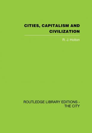 Cities Capitalism and Civilization