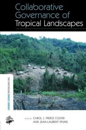 Collaborative Governance of Tropical Landscapes