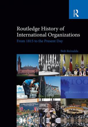 Routledge History of International Organizations